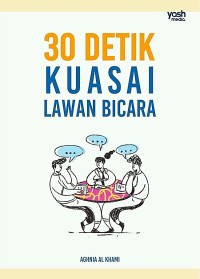 30 Detik Kuasai Lawan Bicara