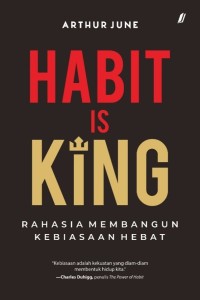 Habit Is King