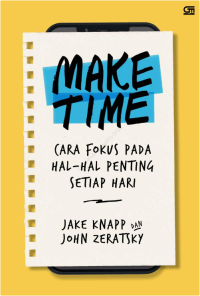 MAKE TIME: Cara Fokus pada Hal-hal Penting Setiap Hari (e-book)