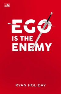 Ego Is The Enemy