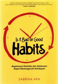 Is It Bad or Good Habits :