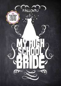 My Hight School Bride