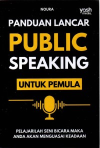 Panduan Lancar Public Speaking untuk Pemula