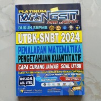 Buku Wangsit Platinum Pengetahuan Kuantitatif Penalaran Matematika SNBT 2024